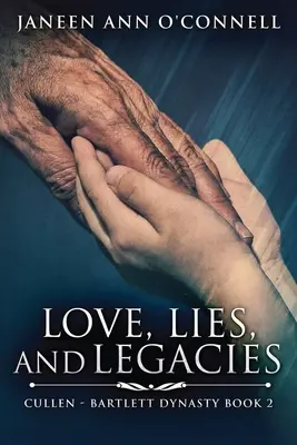 Amour, mensonges et héritages - Love, Lies And Legacies