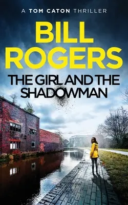 La fille et l'homme de l'ombre : Manchester Mysteries #11 - The Girl and the Shadowman: Manchester Mysteries #11