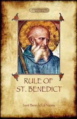 La Règle de Saint Benoît - The Rule of St. Benedict