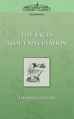 Les faits sur la spéculation - The Facts about Speculation