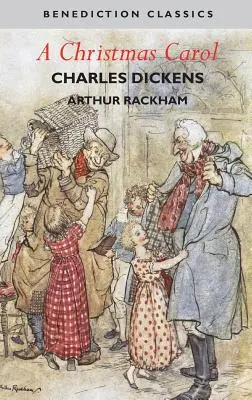 Un chant de Noël (illustré en couleur par Arthur Rackham) - A Christmas Carol (Illustrated in Color by Arthur Rackham)