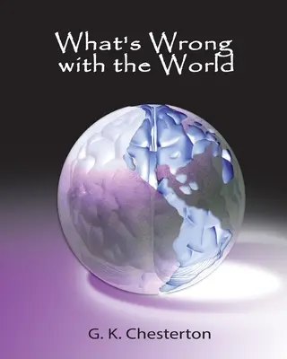 Ce qui ne va pas dans le monde - What's Wrong with the World