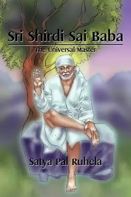 Sri Shirdi Sai Baba : Le Maître Universel - Sri Shirdi Sai Baba: The Universal Master