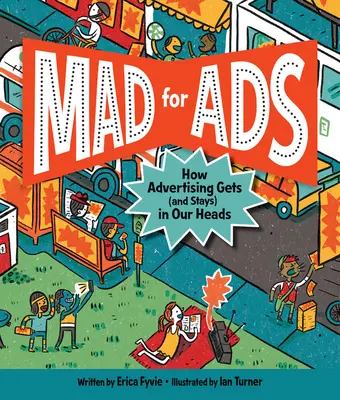 Fou de pub : Comment la publicité entre (et reste) dans nos têtes - Mad for Ads: How Advertising Gets (and Stays) in Our Heads