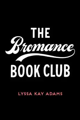 Le club de lecture Bromance - The Bromance Book Club