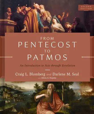 De la Pentecôte à Patmos, 2e édition : Une introduction aux Actes des Apôtres jusqu'à l'Apocalypse - From Pentecost to Patmos, 2nd Edition: An Introduction to Acts Through Revelation