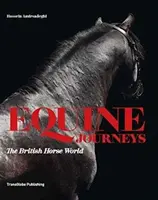 Equine Journeys : Le monde du cheval britannique - Equine Journeys: The British Horse World
