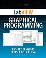 Programmation graphique LabVIEW, cinquième édition - LabVIEW Graphical Programming, Fifth Edition