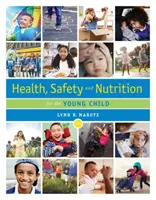 Santé, sécurité et nutrition pour le jeune enfant - Health, Safety, and Nutrition for the Young Child