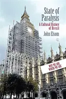 L'état de paralysie : Une histoire culturelle du Brexit - State of Paralysis: A Cultural History of Brexit