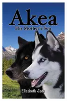 Akea - Le fils de sa mère - Akea - His Mother's Son