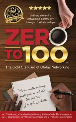 Zero to 100 : L'étalon-or du réseautage mondial - Zero to 100: The Gold Standard of Global Networking