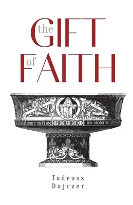 Le don de la foi, quatrième édition - The Gift of Faith, Fourth Edition