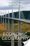 Géographie économique : L'intégration des régions et des nations - Economic Geography: The Integration of Regions and Nations