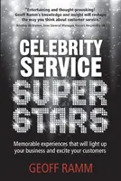 Les superstars du service aux célébrités - Des expériences mémorables qui illumineront votre entreprise et enthousiasmeront vos clients. - Celebrity Service Superstars - Memorable experiences that will light up your business and excite your customers