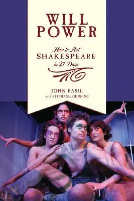 Will Power : Comment jouer Shakespeare en 21 jours - Will Power: How to Act Shakespeare in 21 Days