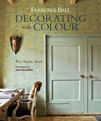 Farrow & Ball : Décorer avec de la couleur - Farrow & Ball Decorating with Colour