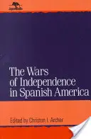 Guerres d'indépendance en Amérique espagnole - Wars of Independence in Spanish America