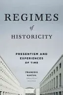 Régimes d'historicité : Présentisme et expériences du temps - Regimes of Historicity: Presentism and Experiences of Time