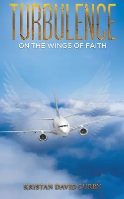 Des turbulences sur les ailes de la foi - Turbulence on the Wings of Faith