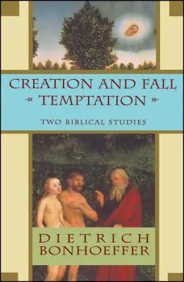 La création et la tentation de la chute : Deux études bibliques - Creation and Fall Temptation: Two Biblical Studies