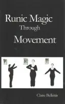 La magie runique par le mouvement - Runic Magic Through Movement