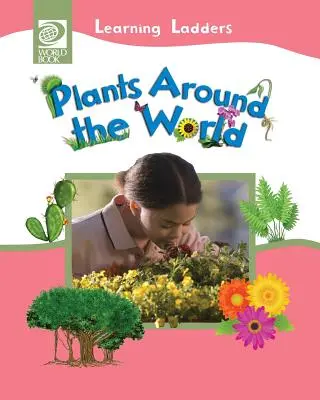 Les plantes dans le monde - Plants Around the World