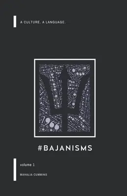 Les #Bajanismes : Une culture. Une langue. - #Bajanisms: A culture. A language.