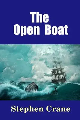 Le bateau ouvert - The Open Boat