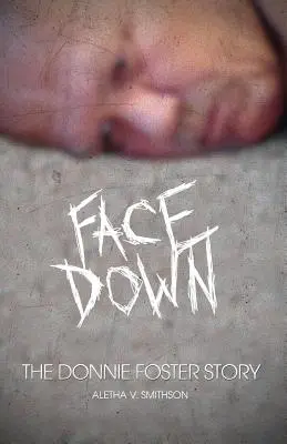 Facedown : L'histoire de Donnie Foster - Facedown: The Donnie Foster Story