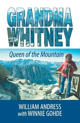 Grand-mère Whitney : La reine de la montagne - Grandma Whitney: Queen of the Mountain