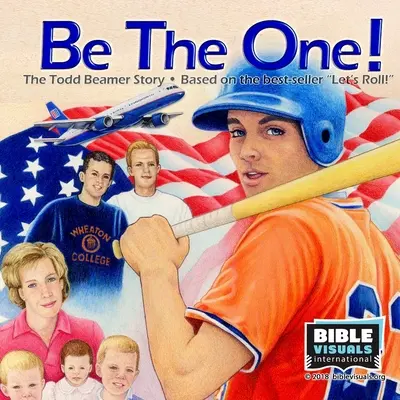 Be The One ! L'histoire de Todd Beamer - Be The One! The Todd Beamer Story