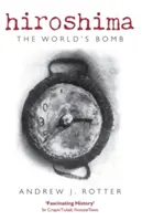 Hiroshima : La bombe du monde - Hiroshima: The World's Bomb