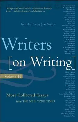 Écrivains sur l'écriture : Plus d'essais rassemblés par le New York Times - Writers on Writing: More Collected Essays from the New York Times