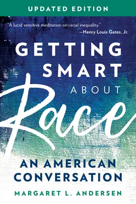 S'intéresser à la race : une conversation américaine, édition mise à jour - Getting Smart about Race: An American Conversation, Updated Edition