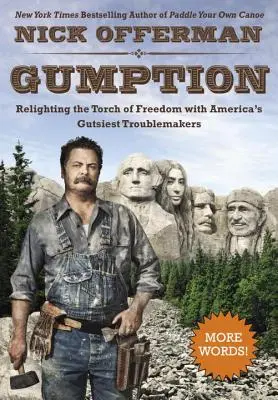 Gumption : Rallumer le flambeau de la liberté avec les trublions les plus courageux d'Amérique - Gumption: Relighting the Torch of Freedom with America's Gutsiest Troublemakers