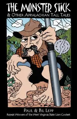 Le bâton du monstre : Et autres contes des Appalaches - Monster Stick: And Other Appalachian Tall Tales
