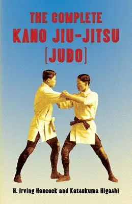 L'intégrale du Kano Jiu-Jitsu (Judo) - The Complete Kano Jiu-Jitsu (Judo)