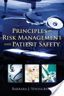 Principes de la gestion des risques et de la sécurité des patients - Principles of Risk Management and Patient Safety