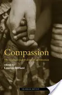 Compassion : La culture et la politique d'une émotion - Compassion: The Culture and Politics of an Emotion