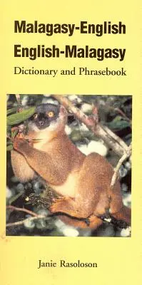 Malagasy-Anglais, Anglais-Malagasy : Dictionnaire et Phrasebook - Malagasy-English, English-Malagasy: Dictionary and Phrasebook