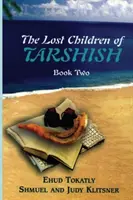 Les enfants perdus de Tarsis : deuxième tome - The Lost Children of Tarshish: Book Two