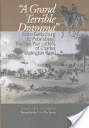 Un grand drame terrible : De Gettysburg à Petersburg : Les lettres de Charles Wellington Reed sur la guerre civile - A Grand Terrible Drama: From Gettysburg to Petersburg: The Civil War Letters of Charles Wellington Reed