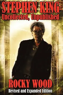 Stephen King : Inédit, Inédit - Stephen King: Uncollected, Unpublished