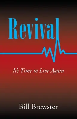 Revival : Il est temps de revivre - Revival: It's Time to Live Again