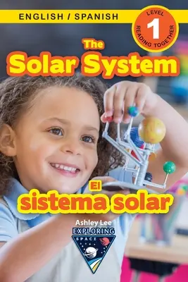 Le système solaire : Bilingue (anglais / espagnol) (Ingls / Espaol) Explorer l'espace (Engaging Readers, Level 1) - The Solar System: Bilingual (English / Spanish) (Ingls / Espaol) Exploring Space (Engaging Readers, Level 1)