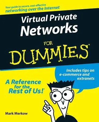 Les réseaux privés virtuels pour les nuls - Virtual Private Networks for Dummies