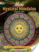 Plus de livres de coloriage de mandalas mystiques : Par l'illustratrice du livre original de coloriage de mandalas mystiques - More Mystical Mandalas Coloring Book: By the Illustrator of the Original Mystical Mandala Coloring Book