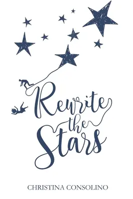 Réécrire les étoiles - Rewrite the Stars
