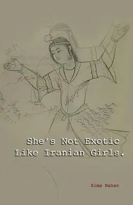 Elle n'est pas exotique comme les filles iraniennes - She's Not Exotic Like Iranian Girls